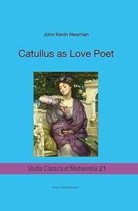 Catullus as Love Poet