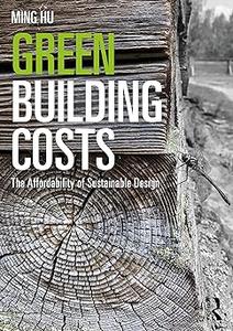 Green Building Costs The Affordability of Sustainable Design