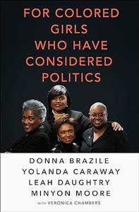 For Colored Girls Who Have Considered Politics