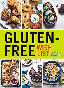 Gluten–Free Wish List Sweet & Savory Treats You've Missed the Most