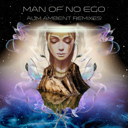 Man of No Ego - Aum Ambient Remixes (2024) FLAC