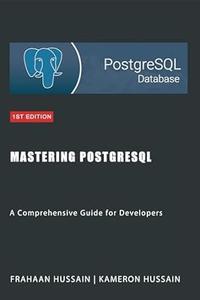 Mastering PostgreSQL A Comprehensive Guide for Developers