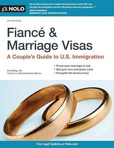 Fiance and Marriage Visas A Couple's Guide to U.S. Immigration