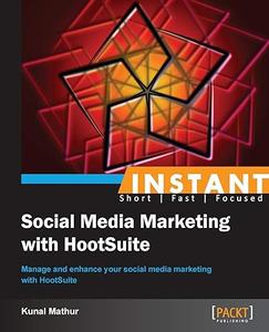 Instant Social Media Marketing With Hootsuite
