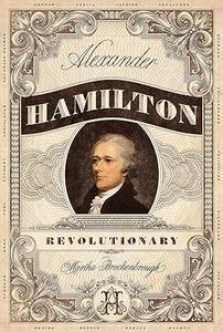 Alexander Hamilton, Revolutionary (2024)