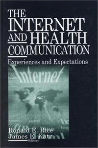 The Internet and Health Communication Experiences and Expectations