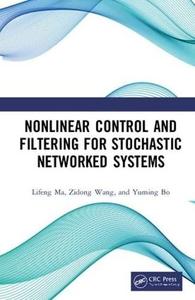 Nonlinear control and filtering for stochastic networked systems