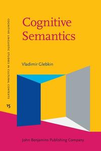 Cognitive Semantics A cultural–historical perspective