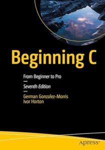 Beginning C From Beginner to Pro (7th Edition) (True PDF EPUB)