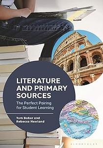 Literature and Primary Sources The Perfect Pairing for Student Learning