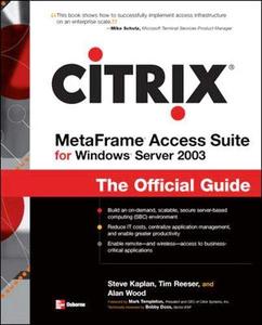 Citrix MetaFrame Access Suite for Windows server 2003 the official guide