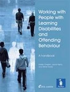 Working with People with Learning Disabilities and Offending Behaviour A handbook