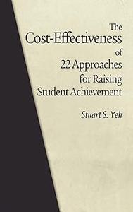The Cost–Effectiveness of 22 Approaches for Raising Student Achievement