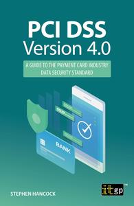 PCI DSS Version 4.0 A guide to the payment card industry data security standard