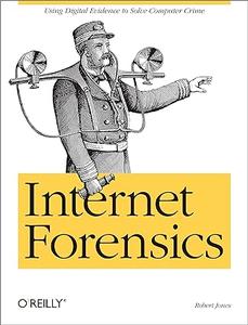 Internet Forensics Using Digital Evidence to Solve Computer Crime