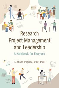 Research Project Management and Leadership A Handbook for Everyone