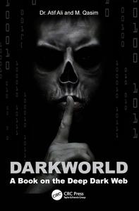 Dark World A Book on the Deep Dark Web