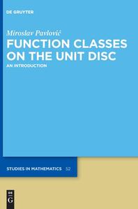 Function Classes on the Unit Disc An Introduction, 2nd edition