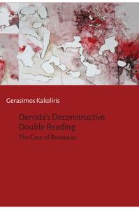 Derrida's Deconstructive Double Reading The Case of Rousseau