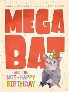Megabat and the Not–Happy Birthday