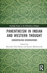 Panentheism in Indian and Western Thought Cosmopolitan Interventions