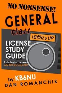No–Nonsense General Class License Study Guide for tests given between July 2015 and June 2019