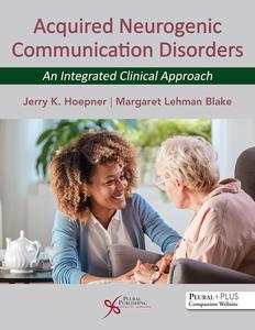 Acquired Neurogenic Communication Disorders An Integrated Clinical Approach