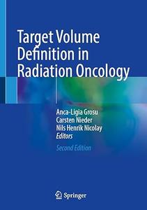 Target Volume Definition in Radiation Oncology (2nd Edition)