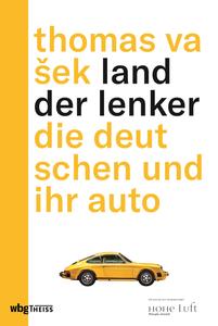Land der Lenker Die Deutschen und ihr Auto