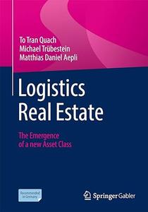 Logistics Real Estate The Emergence of a New Asset Class