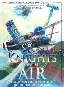 Knights of the Air Canadian Fighter Pilots in the First World War