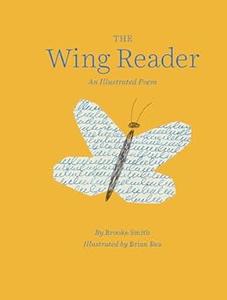 The Wing Reader An Illustrated Poem