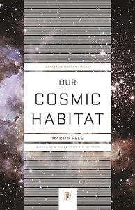Our Cosmic Habitat New Edition (2024)