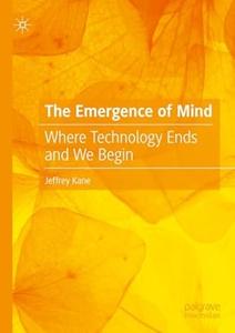 The Emergence of Mind Where Technology Ends and We Begin