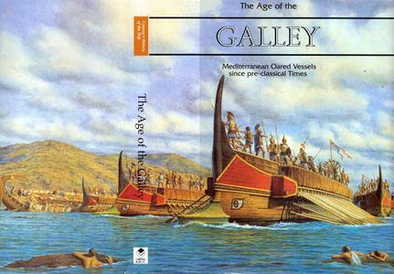 The Age of the Galley Mediterranean Oared Vessels Since Pre–Classical Times (Conway's History of the Ship) (2024)