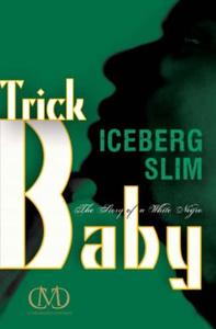 Trick Baby The Story of a White Negro