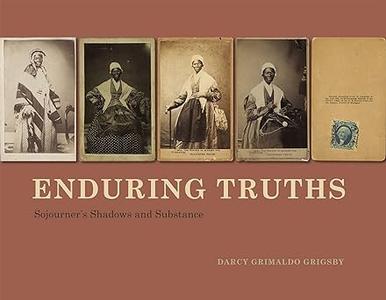 Enduring Truths Sojourner's Shadows and Substance