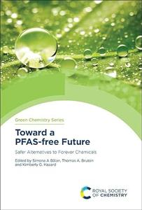 Toward a PFAS–free Future Safer Alternatives to Forever Chemicals