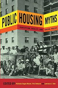 Public Housing Myths Perception, Reality, and Social Policy