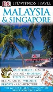 DK Eyewitness Travel Guide Malaysia and Singapore