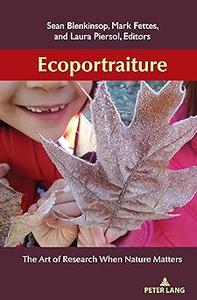Ecoportraiture The Art of Research When Nature Matters