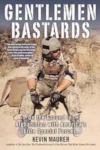Gentlemen Bastards On the Ground in Afghanistan with America's Elite Special Forces