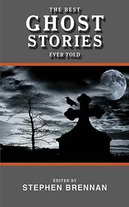 The Best Ghost Stories Ever Told (Best Stories Ever Told)
