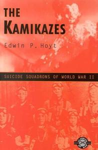 The Kamikazes Suicide Squadrons of World War II