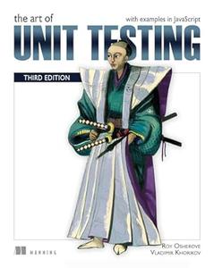 The Art of Unit Testing   (3rd Edition)