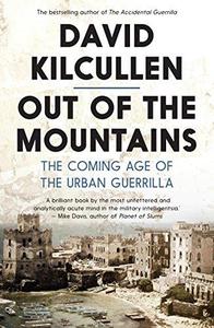 Out of the Mountains the coming age of the urban guerrilla