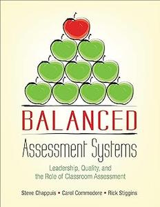 Balanced Assessment Systems Leadership, Quality, and the Role of Classroom Assessment