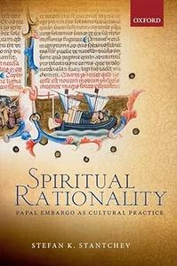 Spiritual Rationality Papal Embargo as Cultural Practice