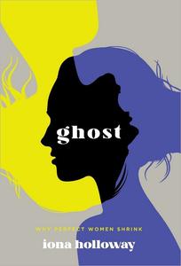 Ghost Why Perfect Women Shrink