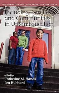 Including Families and Communities in Urban Education (Hc)